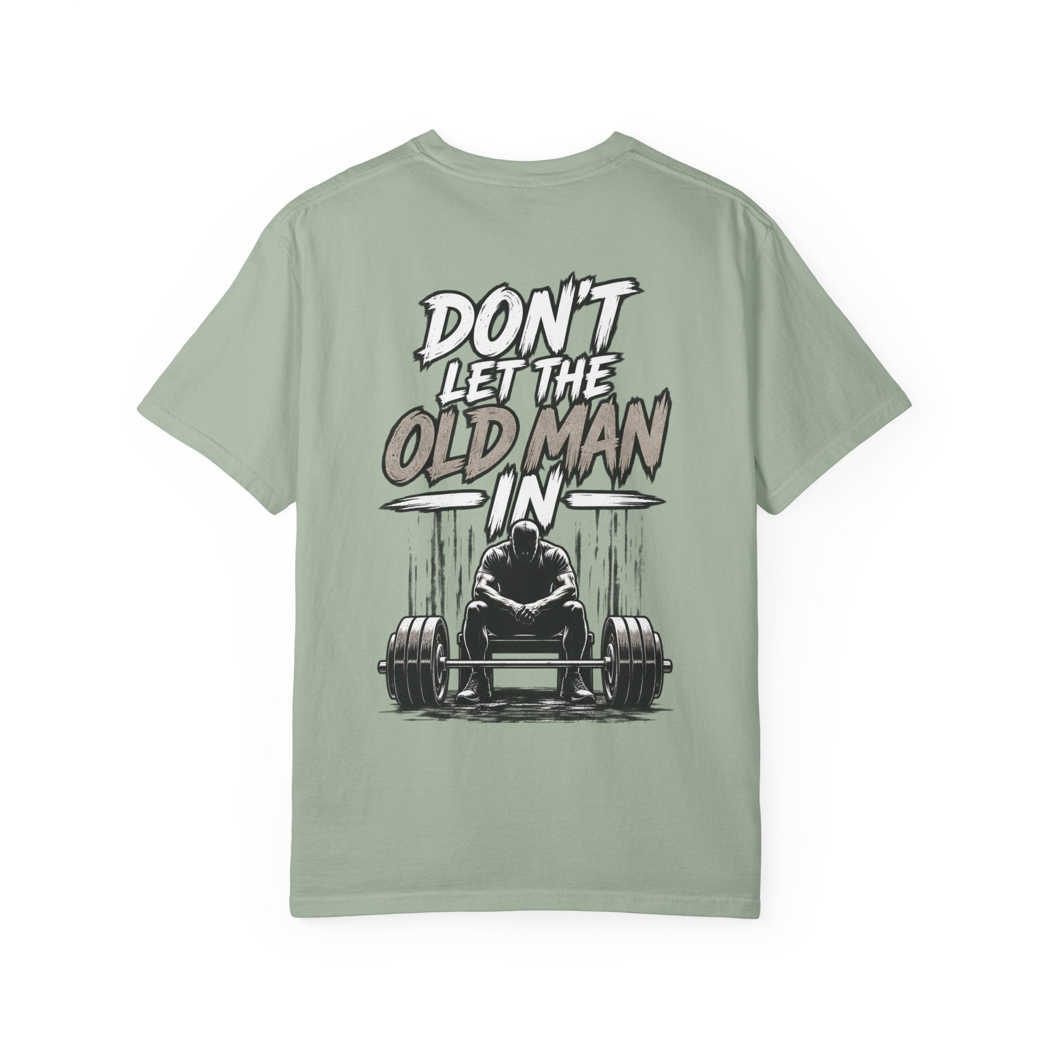 Don't Let the Old Man In Tee – Weightlifter Graphic