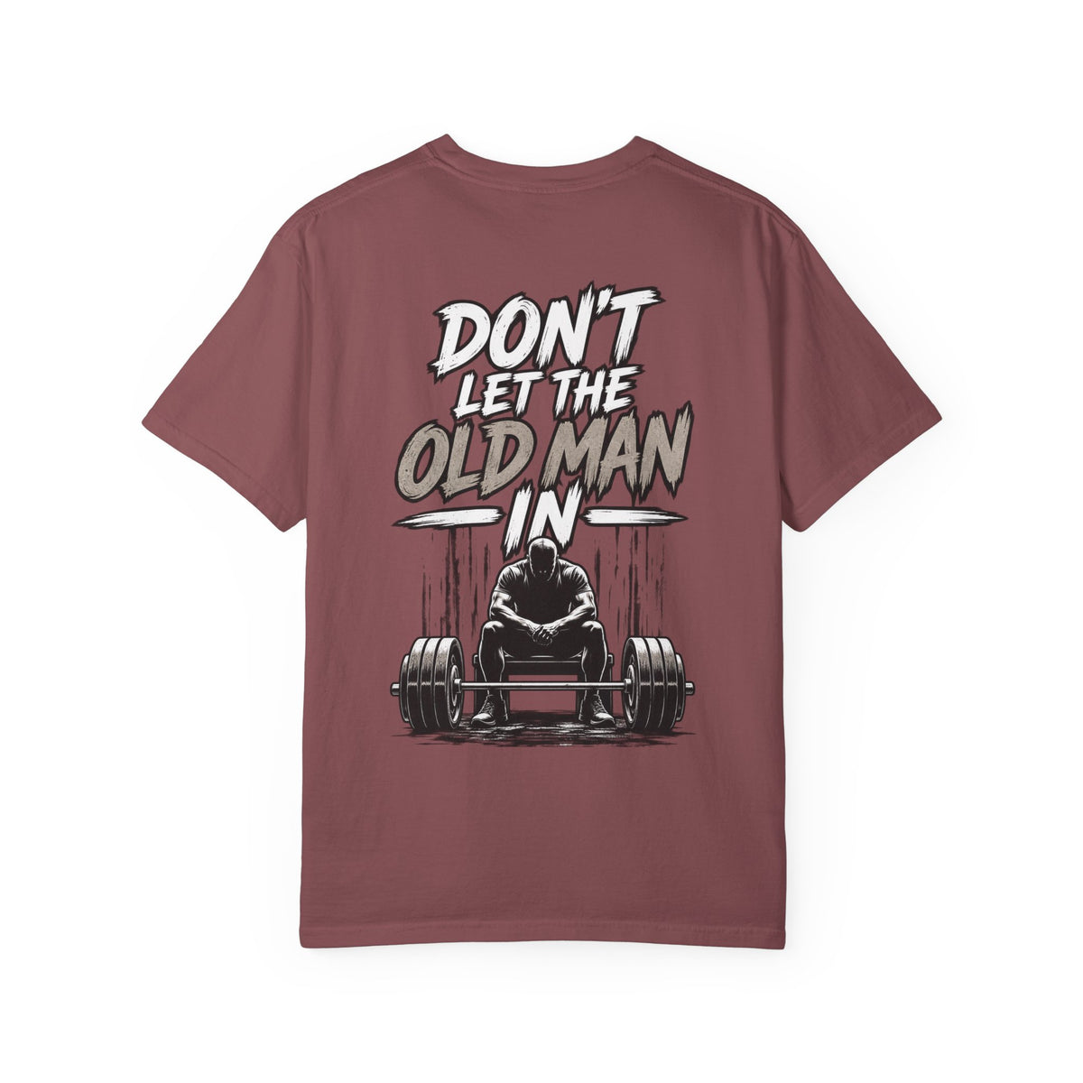 Don't Let the Old Man In Tee – Weightlifter Graphic