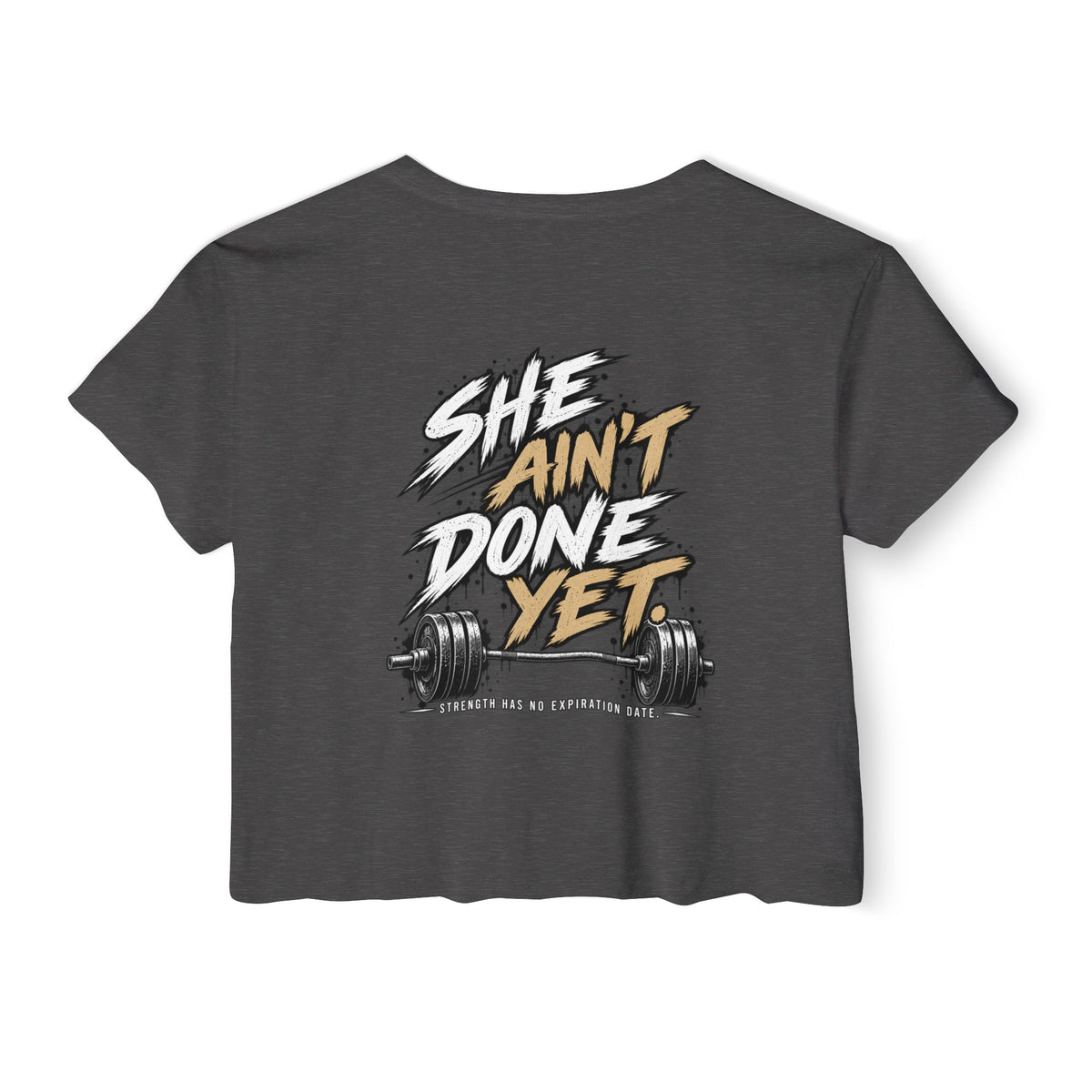 Women's Cropped Tee — "She Ain't Done Yet" Fitness Graphic